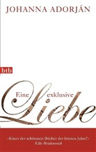 Johanna Adorjan, Johanna Adorján - Eine exklusive Liebe