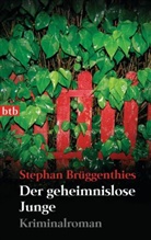 Stephan Brüggenthies - Der geheimnislose Junge