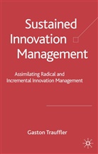 Trauffler, G Trauffler, G. Trauffler, GASTON TRAUFFLER, H Tschirky, H. Tschirky... - Sustained Innovation Management