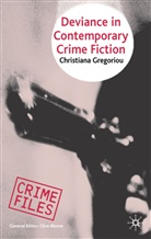 C Gregoriou, C. Gregoriou, Christiana Gregoriou, Christina Gregoriou - Deviance in Contemporary Crime Fiction