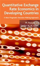 S Islam, S. Islam, Sardar M. Islam, Sardar M. N. Islam, Rusydi, M Rusydi... - Quantitative Exchange Rate Economics in Developing Countries