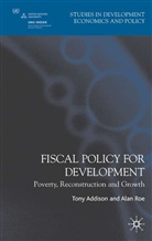 T. Addison, Tony Roe Addison, Addison, T Addison, T. Addison, Tony Addison... - Fiscal Policy for Development
