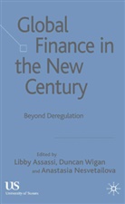 Libby Wigan Assassi, ASSASSI LIBBY WIGAN DUNCAN NESVE, Anastasia Nesvetailova, Kees Van Der Assassi Pijl, Kenneth A Loparo, Libby Assassi... - Global Finance in the New Century