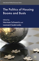 H. Schwartz, Herman M. Seabrooke Schwartz, SCHWARTZ HERMAN M SEABROOKE LEO, Leonard Seabrooke, Schwartz, H Schwartz... - Politics of Housing Booms and Busts