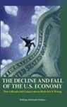 William Wallace, William M. Wallace, William McDonald Wallace, Wallace William M. - The Decline and Fall of the U.s. Economy