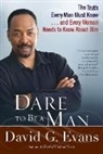 David Evans, David G Evans, David G. Evans, David G. (University of Peking) Evans - Dare to Be a Man