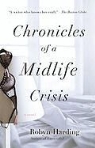 Robyn Harding - Chronicles of a Midlife Crisis