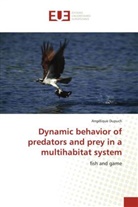 Angelique Dupuch, Angélique Dupuch, Anglique Dupuch, Dupuch Angelique - Dynamic behavior of predators and prey in a multihabitat system