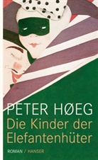 Peter Hoeg, Peter Høeg - Die Kinder der Elefantenhüter