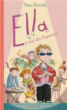 Timo Parvela, Sabine Wilharm - Ella und der Superstar