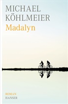 Michael Köhlmeier - Madalyn
