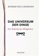 Konrad P Liessmann, Konrad P. Liessmann, Konrad Paul Liessmann - Das Universum der Dinge