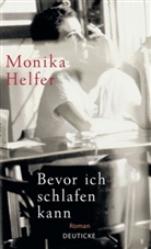 Monika Helfer - Bevor ich schlafen kann