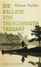 Glenn Taylor - Die Ballade von Trenchmouth Taggart
