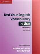 Michae McCarthy, Michael McCarthy, Felicity O'Dell - Test Your English Vocabulary in Use (with answers), Elementary