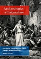 Michael Dietler, Dietler Michael - Archaeologies of Colonialism