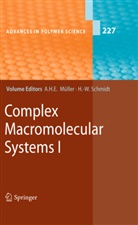 Axe H E Müller, Axel H E Müller, Axel H. E. Müller, Schmidt, Schmidt, Hans-Werner Schmidt - Complex Macromolecular Systems I. Pt.1