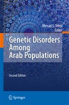 Ahma S Teebi, Ahmad S Teebi, Ahmad S. Teebi - Genetic Disorders Among Arab Populations