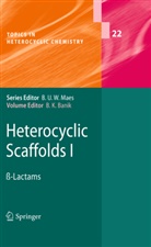 Bimal K. Banik, Bima K Banik, Bimal K Banik - Heterocyclic Scaffolds I
