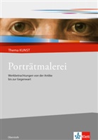 Torsten Krämer - Porträtmalerei. Werkbetrachtungen von der Antike bis zur Gegenwart