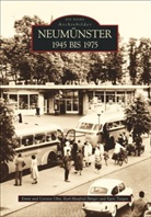 Karl-Manfred Bünger, Karl-Manfred u a Bünger, Carsten Obst, Carsten Obst, Carste Obst, Carsten Obst... - Neumünster 1945 bis 1975
