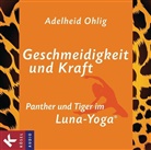 Adelheid Ohlig - Geschmeidigkeit und Kraft, 1 Audio-CD (Audio book)