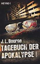 J L Bourne, J. L. Bourne, J.L. Bourne - Tagebuch der Apokalypse. Bd.1