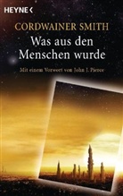 Cordwainer Smith - Was aus den Menschen wurde