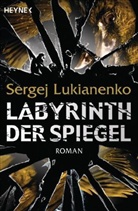 Sergej Lukianenko - Labyrinth der Spiegel