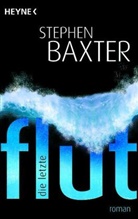Stephen Baxter - Die letzte Flut