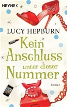 Lucy Hepburn - Kein Anschluss unter dieser Nummer