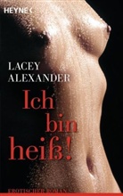 Lacey Alexander - Ich bin heiß