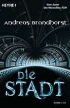 Andreas Brandhorst - Die Stadt