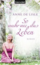 Anne De Lisle, Anne de Lisle - So wahr wie das Leben
