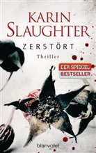 Karin Slaughter - Zerstört