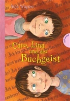 Anja J. Wagner, Annette Swoboda - Caro, Lina und der Buchgeist