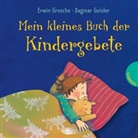 Dagmar Geisler, Erwin Grosche, Dagmar Geisler - Mein kleines Buch der Kindergebete