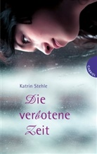 Katrin Stehle - Die verbotene Zeit