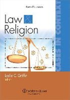 Griffin, Leslie C. Griffin - Law and Religion: Cases in Context