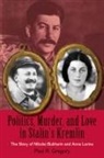 Paul R Gregory, Paul R. Gregory - Politics, Murder, and Love in Stalin's Kremlin