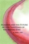 Habib C Malik, Habib C. Malik - Islamism and the Future of the Christians of the Middle East