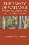 Matthew Palmer, Matthew S. R. Palmer - Stabilising the Treaty of Waitangi in New Zealand s Law and