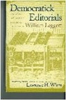 William Leggett, William Leggett, Lawrence H. White - Democratick Editorials