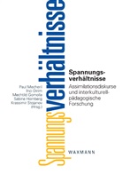 Inci Dirim, Mechtild Gomolla, Sabine Hornberg, Paul Mecheril, Krassimir Stojanov - Spannungsverhältnisse