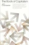 John Chamberlain, John Chamberlin - The Roots of Capitalism