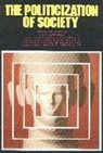 Kenneth Templeton, Kenneth Templeton, Kenneth S. Templeton, Kenneth S. Templeton Jr - The Politicization of Society