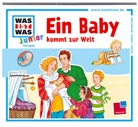 Michael Gumpinger, Charlott Habersack, Charlotte Habersack, Christian Jeremies, Fabian Jeremies - WAS IST WAS Hörspiel: Ein Baby kommt zur Welt, 1 Audio-CD (Hörbuch)