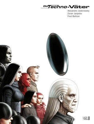 Fre Beltran, Fred Beltran, Zora Janjetov, Zoran Janjetov, Alexandr Jodorowsky, … - Die Techno-Väter Gesamtausgabe