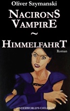 Oliver Szymanski - Nacirons Vampire - Himmelfahrt