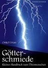 Onkel Urian, Onkel Urian - Götterschmiede